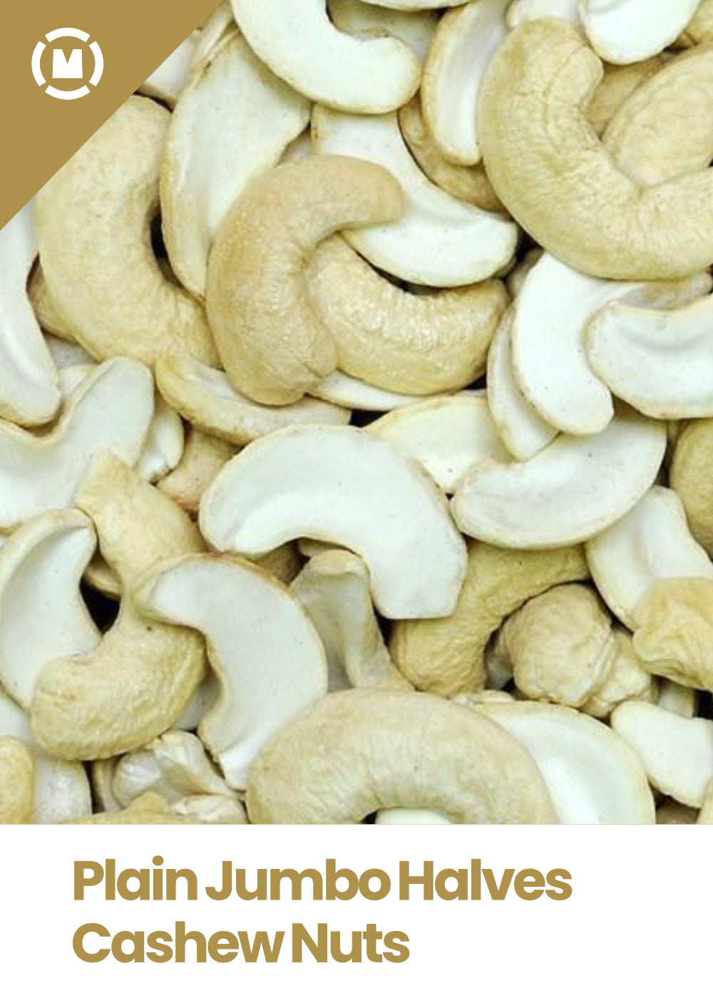 Plain Jumbo Halves Cashew Nuts